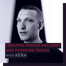 Load image into Gallery viewer, Recording - AERA (Innervisions): Creating unique melodies and how to finish what you start