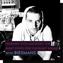 Load image into Gallery viewer, Recording - Biesmans: Working With Machines, Get The Right Synth For The Right Sound.