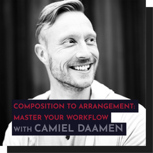 Load image into Gallery viewer, Recording - Camiel Daamen: From Composition to Arrangement, Master Your Workflow