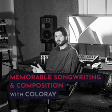Load image into Gallery viewer, Recording - Coloray: Memorable Songwriting & Composition