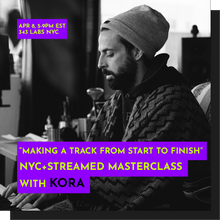 Load image into Gallery viewer, APRIL 8: NYC+Livestream - Kora: Making a Track from Start to Finish