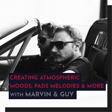 Load image into Gallery viewer, Recording - Marvin & Guy: Creating Atmospheric Moods - Pads, Melodies, and more