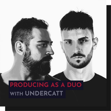 Load image into Gallery viewer, Recording - Undercatt: Producing As A Duo