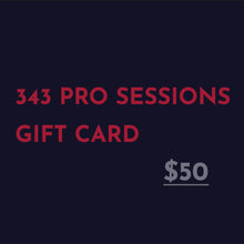 Load image into Gallery viewer, 343 Pro Sessions Gift Card