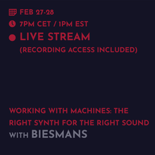 Load image into Gallery viewer, Recording - Biesmans: Working With Machines, Get The Right Synth For The Right Sound.
