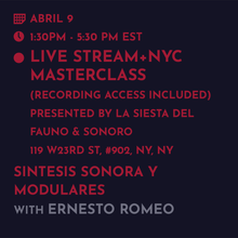 Load image into Gallery viewer, ABRIL 9: NYC+Livestream - Ernesto Romeo: Sintesis Sonora y Modulares
