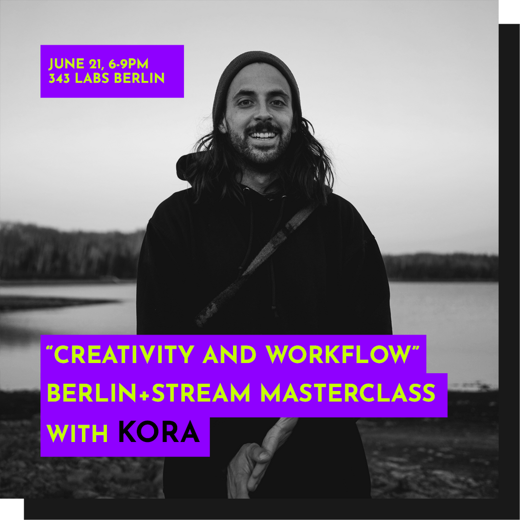 June 21: Berlin+Livestream - Kora: Creativity and Workflow