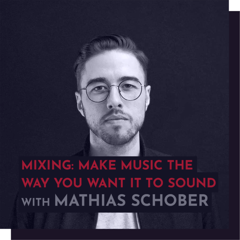Recording - Mathias Schober - Mixing: Make your music the way you want it to sound