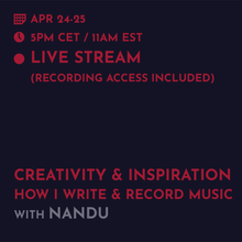 Load image into Gallery viewer, Recording - Nandu: Creativity and Inspiration: How I write and Record Music

